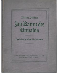 Victor Helling • Im Banne des Urwalds