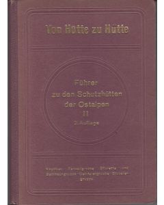 Von Hütte zu Hütte • Führer zu den Schutzhütten der Ostalpen, 2. Band