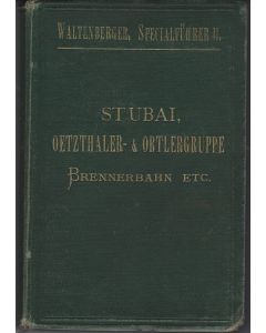 Waltenberger Specialführer durch die Österreichischen Alpen, II. Theil