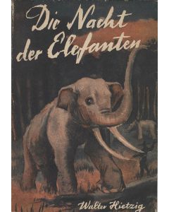 Walter Hietzig • Die Nacht der Elefanten