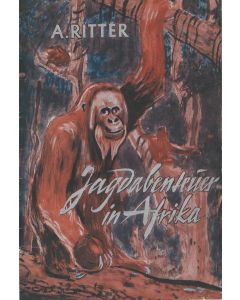 A. Ritter • Jagdabenteuer in Afrika