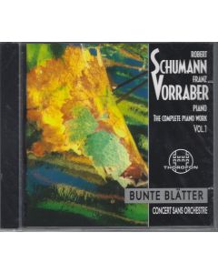 Franz Vorraber: Robert Schumann (1810-1856) • The Complete Piano Works Vol. 1 CD