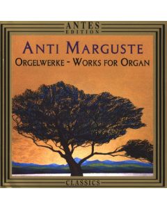 Anti Marguste (1931-2016) • Orgelwerke - Works for Organ CD