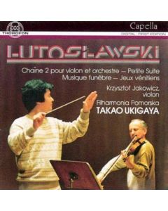 Witold Lutoslawski (1913-1994) • Chaîne 2 etc. CD