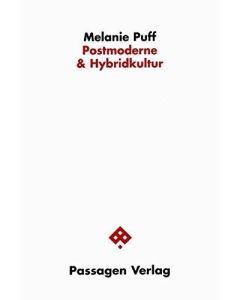 Melanie Puff • Postmoderne & Hybridkultur
