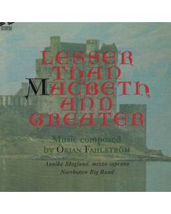 Örjan Fahlström • Lesser than Macbeth, and greater CD