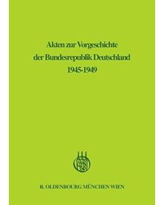 Akten zur Vorgeschichte der Bundesrepublik Deutschland 1945-1949, Band 4