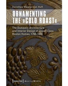 Dorothee Wagner von Hoff • Ornamenting the »Cold Roast«