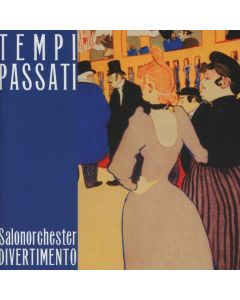 Salonorchster Divertimento • Tempi Passati CD