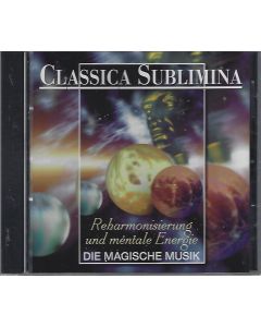 Classica Sublimina • Reharmonisierung und mentale Energie CD