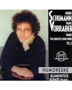 Franz Vorraber: Robert Schumann (1810-1856) • The Complete Piano Works Vol. 2 CD