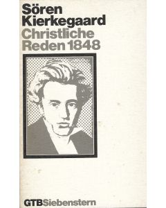 Sören Kierkegaard • Christliche Reden 1848