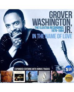 Grover Washington Jr. (1943-1999) - In The Name Of Love - The Elektra Recordings 1979-1984 CD