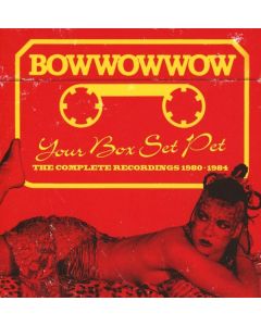 Bow Wow Wow - Your Box Set Pet (Expanded Edition) CD