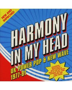 Harmony In My Head: UK Power Pop & New Wave 1977 - 81 CD