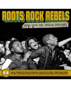 Roots Rock Rebels: When Punk Met Reggae 1975 - 1982 CD