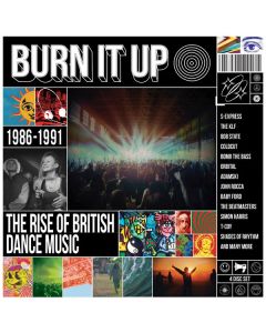 Burn It Up: The Rise Of British Dance Music 1986 - 1991 CD
