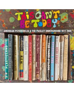 This Can't Be Today: A Trip Through the US Psychedelic Underground 1977 - 1988 CD