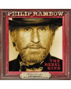 Philip Rambow - The Rebel Kind: Anthology 1972 - 2020 CD
