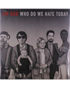 Jim Bob - Who Do We Hate Today LP