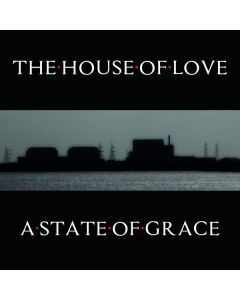 The House Of Love - A State Of Grace CD
