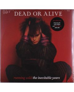 Dead Or Alive - Running Wild: The Inevitable Years (Berry Red Vinyl) LP
