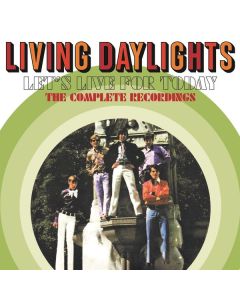 The Living Daylights - Let's Live For Today: The Complete Recordings CD