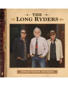 The Long Ryders - High Noon Hymns CD