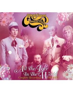 West Coast Consortium - All The Love In The World: Complete Recordings CD
