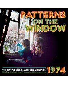 Patterns On The Window: The British Progressive Pop Sounds Of 1974 CD