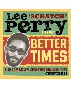 Lee Scratch Perry Presents Better Times: Upsetter Singles 1971 CD