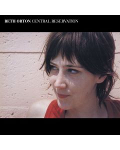 Beth Orton - Central Reservation (Expanded Edition) CD