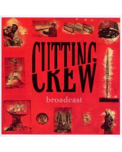 Cutting Crew - Broadcast (Expanded Edition) CD