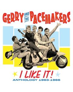 Gerry & The Pacemakers - Anthology 1963 - 1966: I Like It! CD