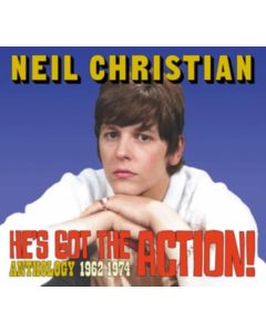 Neil Christian - He's Got The Action: Anthology 1962 - 1974 CD