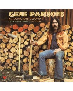 Gene Parsons - Kindling And Beyond: The Solo Recordings 1973 - 1986 CD