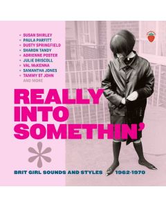 Really Into Somethin': Brit Girl Sounds And Styles 1962 - 1970 CD