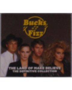 Bucks Fizz - The Land Of Make Believe: The Definitive Collection CD