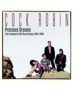 Cock Robin - Precious Dreams: The Complete CBS Recordings 1985 - 1990 CD