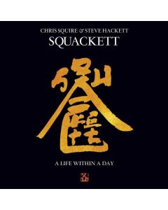 Squackett (Chris Squire & Steve Hackett) - A Life Within A Day CD
