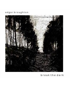 Edgar Broughton - Break The Dark CD