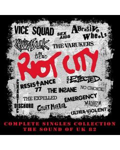Riot City: Complete Singles Collection - The Sound Of UK 82 CD