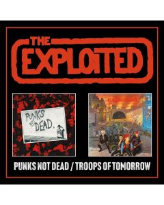 The Exploited - Punks Not Dead / Troops Of Tomorrow (Expanded Edition) CD