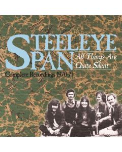 Steeleye Span - All Things Are Quite Silent - Complete Recordings 1970 - 1971 CD