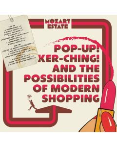 Mozart Estate - Pop-Up Ker-Ching! The Possibilities Of Modern Shopping CD