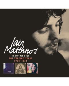 Iain Matthews - Thro My Eyes: The Vertigo Years 1970 - 1974 CD