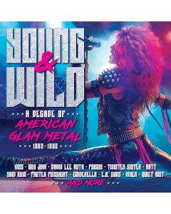 Young & Wild: American Glam Metal 1982-1992 CD