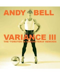 Andy Bell (Erasure) - Variance III: The Torsten In Queereteria Remixes CD