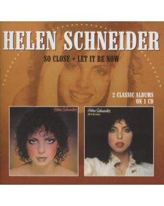 Helen Schneider - So Close / Let It Be Now CD