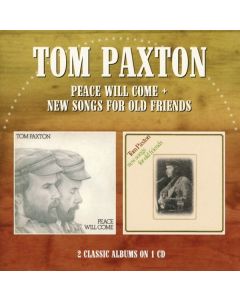 Tom Paxton - Peace Will Come / New Songs For Old Friends CD